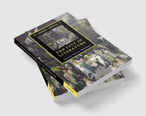 The Cambridge Companion to the City in Literature