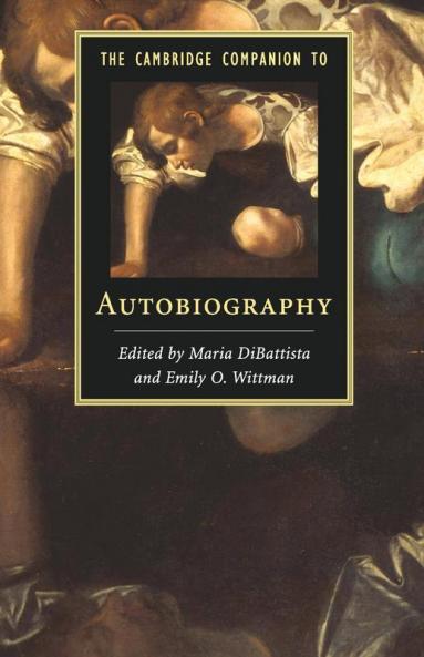 The Cambridge Companion to Autobiography