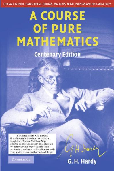 A Course of Pure Mathematics Centenary Edition (South Asia Edition)
