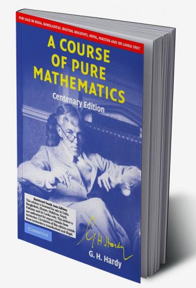 A Course of Pure Mathematics Centenary Edition (South Asia Edition)