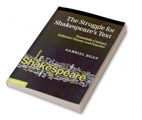 The Struggle for Shakespeare's Text