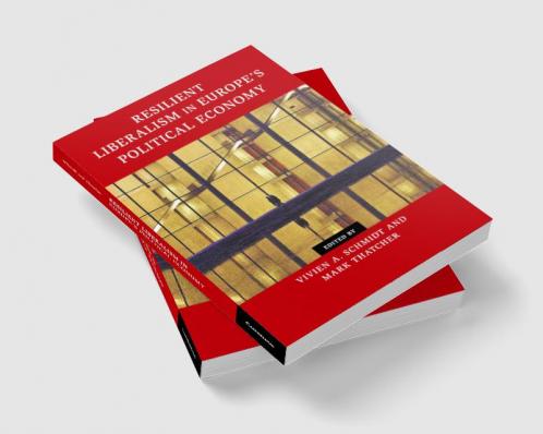 Resilient Liberalism in Europe's Political Economy
