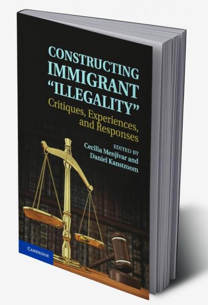 Constructing Immigrant 'Illegality'