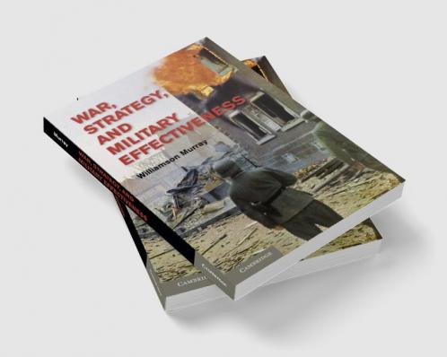 War Strategy and Military Effectiveness