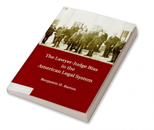 The Lawyer-Judge Bias in the American Legal             System