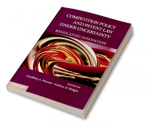 Competition Policy and Patent Law Under Uncertainty