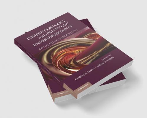 Competition Policy and Patent Law Under Uncertainty