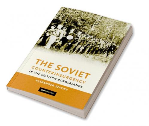 The Soviet Counterinsurgency in the Western Borderlands