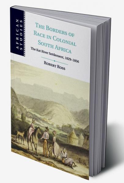 The Borders of Race in Colonial South Africa