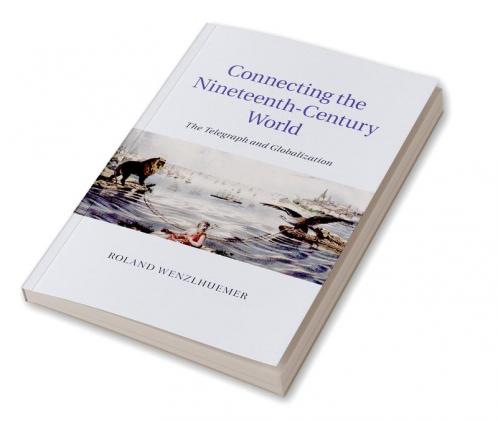 Connecting the Nineteenth-Century World