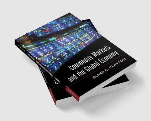 Commodity Markets and the Global Economy