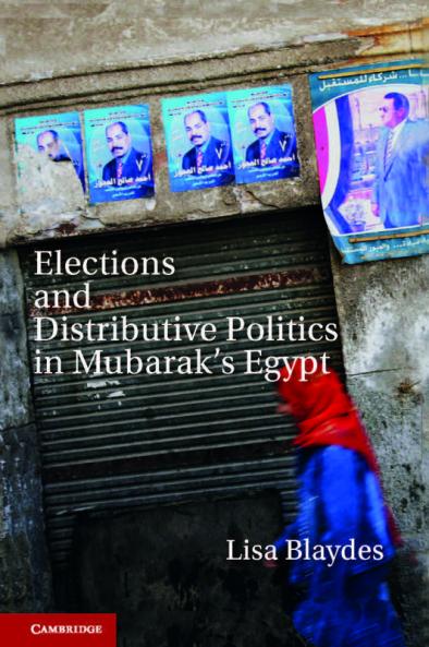 Elections and Distributive Politics in Mubarak S Egypt