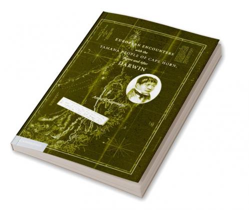European Encounters with the Yamana People of Cape Horn Before and After Darwin