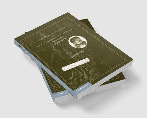 European Encounters with the Yamana People of Cape Horn Before and After Darwin