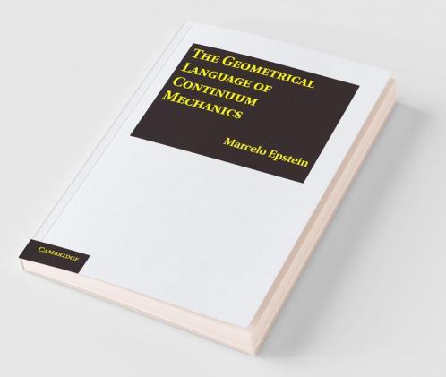 The Geometrical Language of Continuum             Mechanics