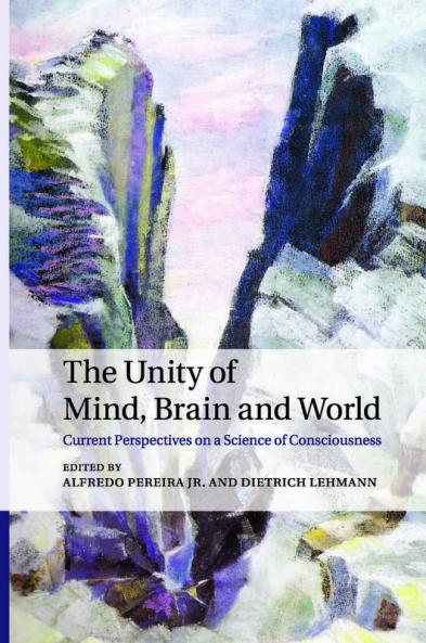 The Unity of Mind Brain and World