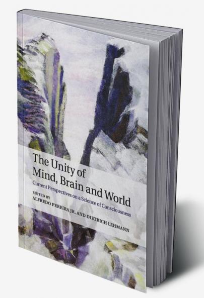 The Unity of Mind Brain and World