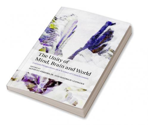 The Unity of Mind Brain and World