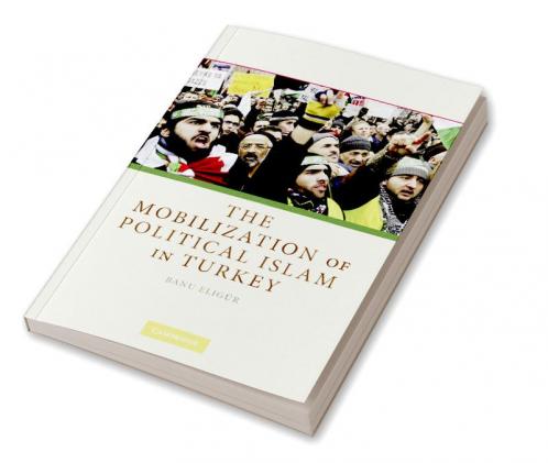 The Mobilization of Political Islam in Turkey