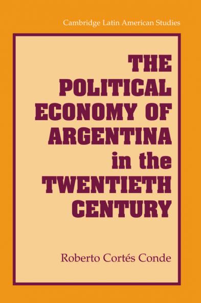The Political Economy of Argentina in the Twentieth Century