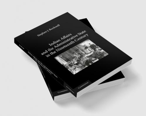 Indian Affairs and the Administrative State in the Nineteenth Century