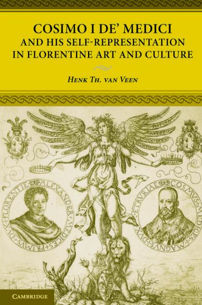 Cosimo I de' Medici and His Self-Representation in Florentine Art and Culture