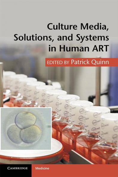 Culture Media Solutions and Systems in Human ART