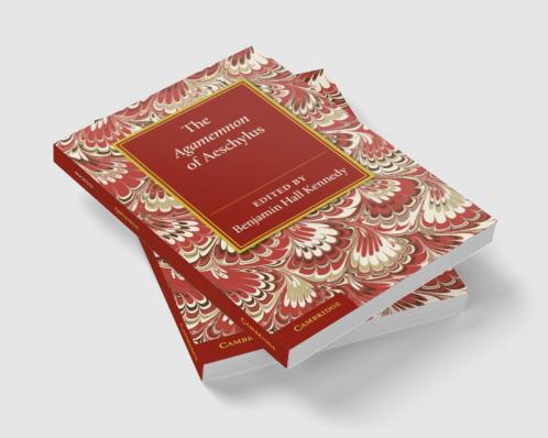 The Agamemnon of Aeschylus