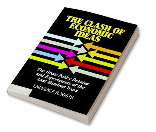 The Clash of Economic Ideas