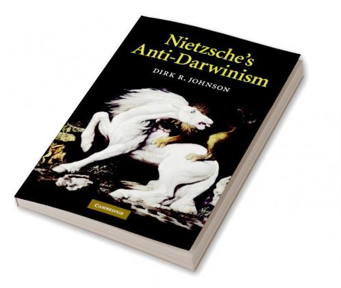 Nietzsche's Anti-Darwinism
