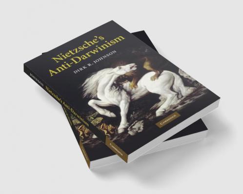 Nietzsche's Anti-Darwinism