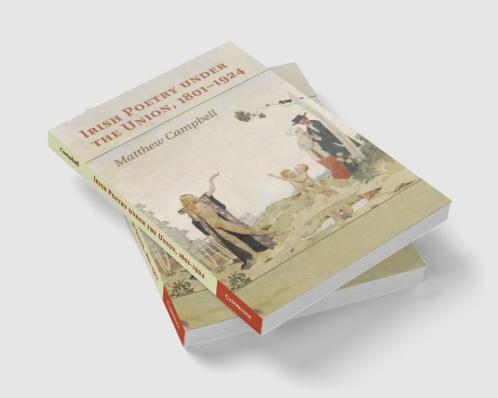 Irish Poetry under the Union 1801-1924