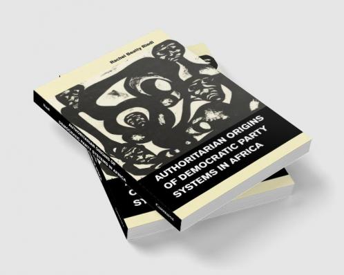 Authoritarian Origins of Democratic Party Systems in Africa