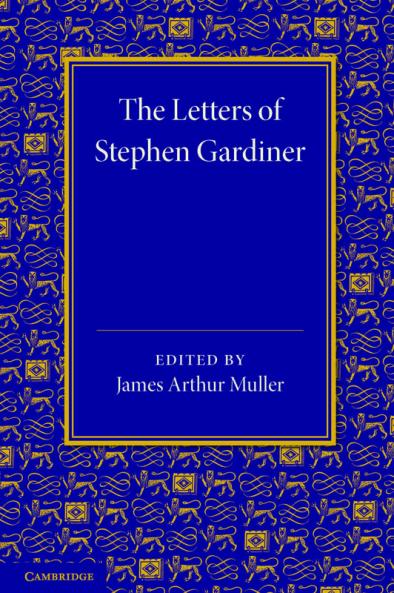 The Letters of Stephen Gardiner