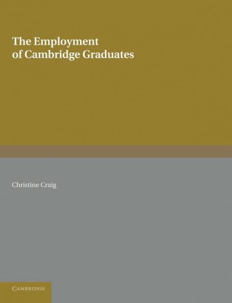 The Employment of Cambridge Graduates