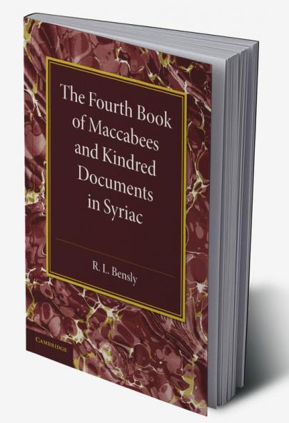 The Fourth Book of Maccabees and Kindred Documents in Syriac