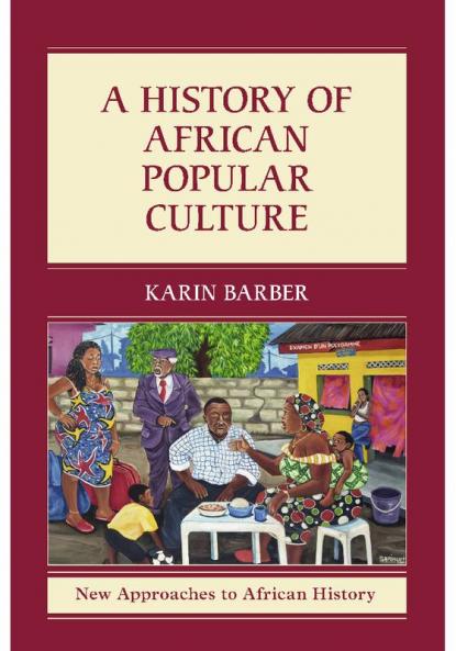 A History of African Popular Culture