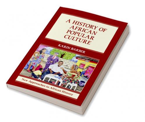 A History of African Popular Culture