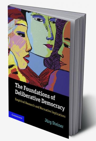 The Foundations of Deliberative Democracy