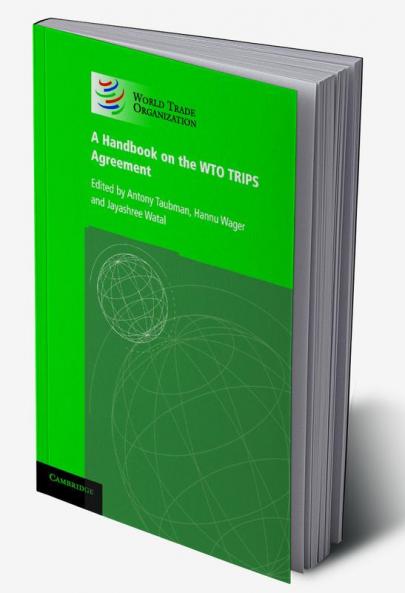 A Handbook on the WTO TRIPS Agreement
