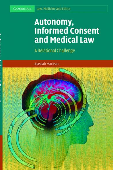 Autonomy Informed Consent and Medical Law