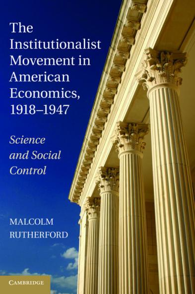 The Institutionalist Movement in American Economics 1918-1947