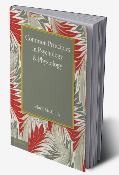 Common Principles in Psychology and Physiology