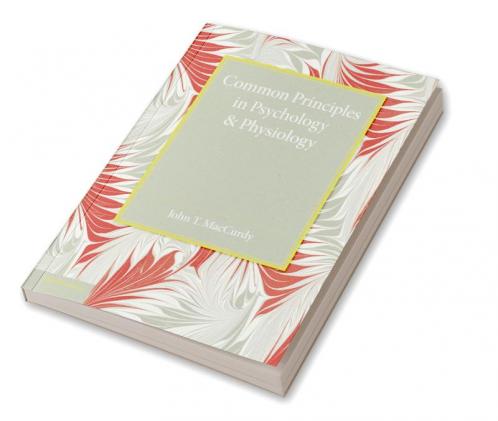 Common Principles in Psychology and Physiology