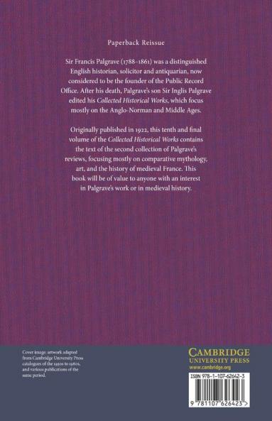 The Collected Historical Works of Sir Francis Palgrave K.H