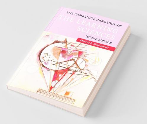 The Cambridge Handbook of the Learning Sciences