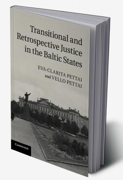 Transitional and Retrospective Justice in the Baltic             States