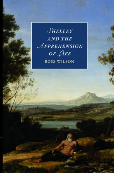 Shelley and the Apprehension of Life