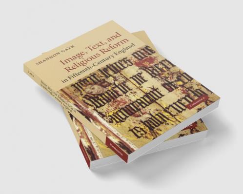 Image Text and Religious Reform in Fifteenth-Century             England