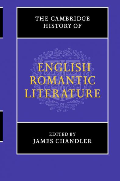 The Cambridge History of English Romantic             Literature